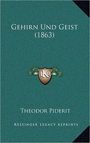 Theodor Piderit Gehirn Und Geist 1863 Amazoncouk Theodor Piderit