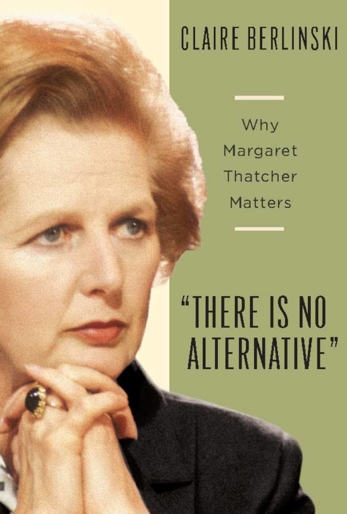 There Is No Alternative: Why Margaret Thatcher Matters t1gstaticcomimagesqtbnANd9GcQaEkghVC0gCAfoVo