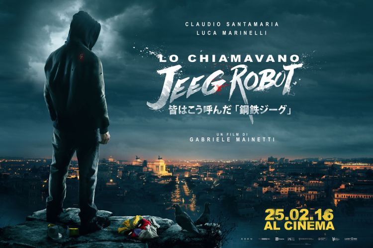 They Call Me Jeeg They Call Me Jeeg Lo Chiamavano Jeeg Robot Gabriele Mainetti 2015