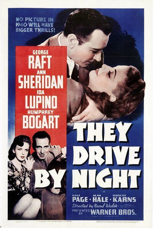 They Drive by Night They Drive by Night Movie Poster 1 of 8 IMP Awards