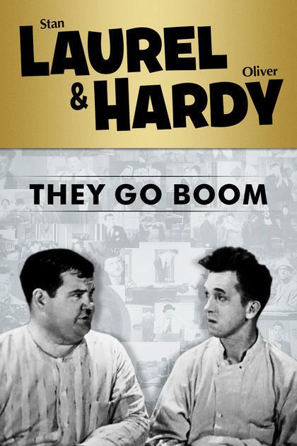 They Go Boom Laurel Hardy They Go Boom on iTunes