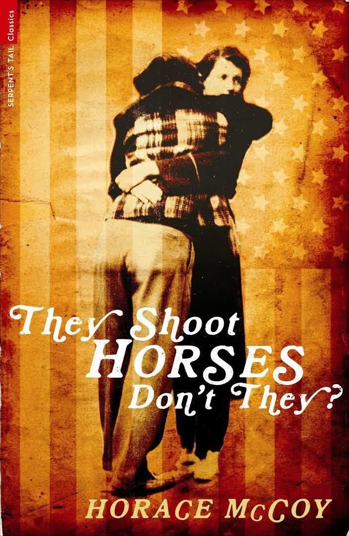 They Shoot Horses, Don't They? (novel) t0gstaticcomimagesqtbnANd9GcT75ereSWVrYsR8JY