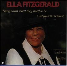 Things Ain't What They Used to Be (And You Better Believe It) httpsuploadwikimediaorgwikipediaenthumb7