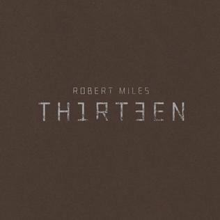 Thirteen (Robert Miles album) httpsuploadwikimediaorgwikipediaen33cRob