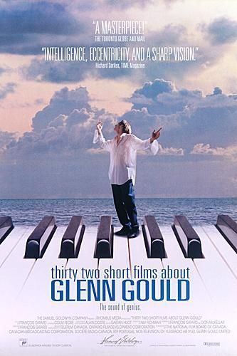 Thirty Two Short Films About Glenn Gould Movie Mondays Presents ThirtyTwo Short Films About Glenn Gould