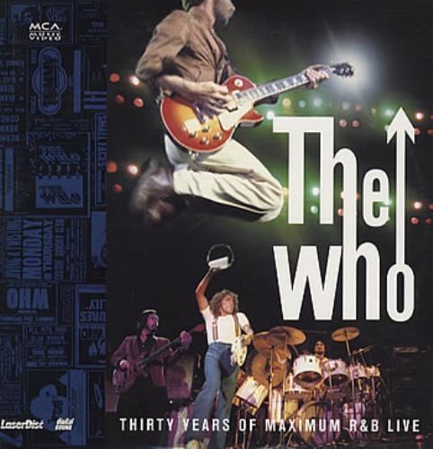 Thirty Years of Maximum R&B Live The Who Thirty Years Of Maximum RampB Live US laserdisc lazerdisc