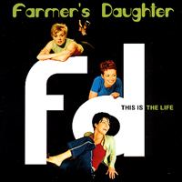 This Is the Life (Farmer's Daughter album) httpsuploadwikimediaorgwikipediaen555Thi