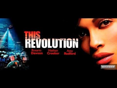 This Revolution Full Movie starring Rosario Dawson YouTube