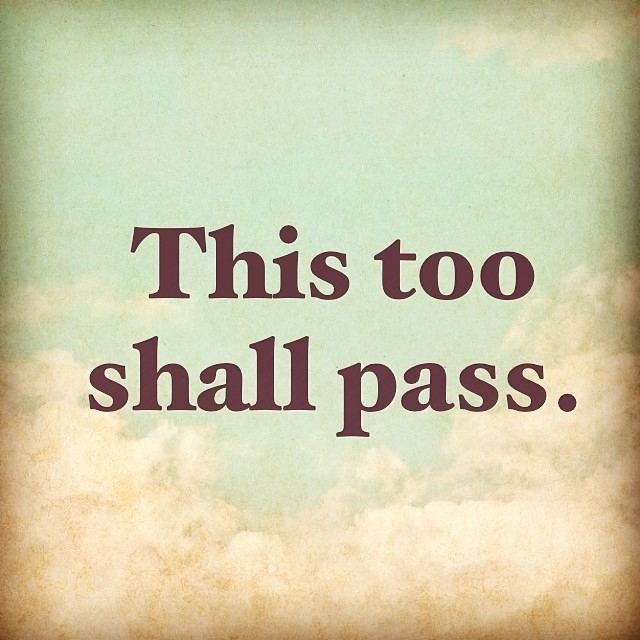 This too shall pass This Too Shall Pass Pictures Photos and Images for Facebook