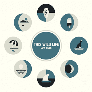 This Wild Life This Wild Life 39Low Tides39 Out Now