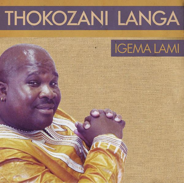 Thokozani Langa Download Igema Lami by Thokozani Langa eMusic