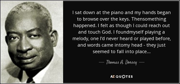 Thomas A. Dorsey QUOTES BY THOMAS A DORSEY AZ Quotes