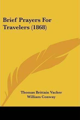 Thomas Brittain Vacher Brief Prayers For Travelers 1868 Thomas Brittain Vacher