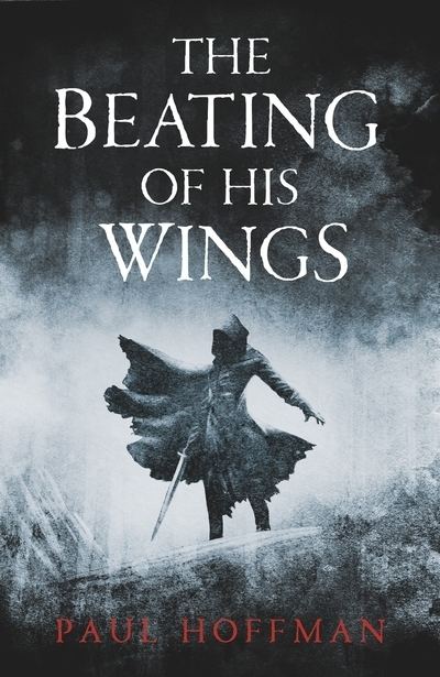 Thomas Cale The Beating of His Wings Thomas Cale Trilogy 3 by Paul Hoffman