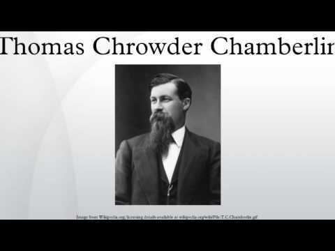Thomas Chrowder Chamberlin Thomas Chrowder Chamberlin YouTube