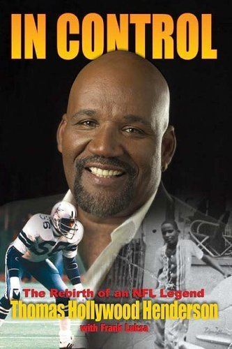 Thomas Henderson (American football) Amazoncom In Control The Rebirth of an NFL Legend