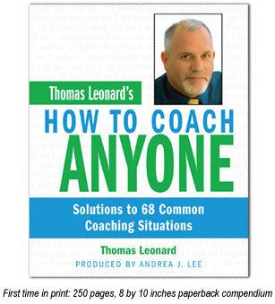 Thomas J. Leonard Thomas Leonards How to Coach Anyone