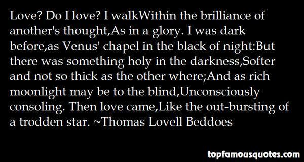Thomas Lovell Beddoes Thomas Lovell Beddoes quotes top famous quotes and