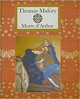 Thomas Malory Sir Thomas Malory Le Morte DArthur Collectors Library Editions