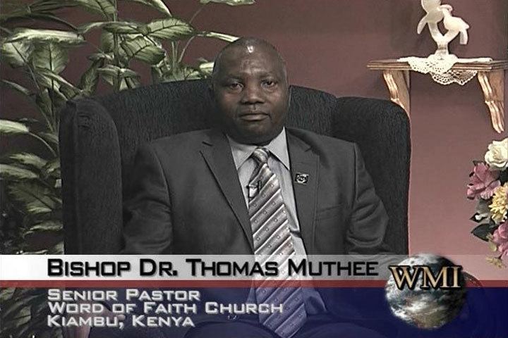 Thomas Muthee Bishop Thomas Muthee Founder Senior Pastor of Word of Faith