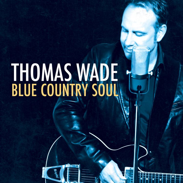 Thomas Wade (singer) Thomas Wade HOME Thomas Wade