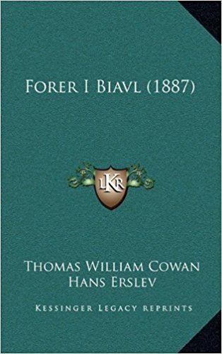 Thomas William Cowan Forer I Biavl 1887 Danish Edition Thomas William Cowan Hans