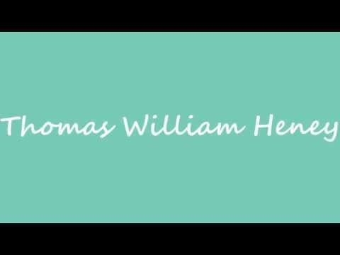 Thomas William Heney Thomas William Heney on Wikinow News Videos Facts