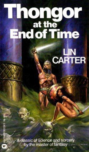 Thongor Thongor at the End of Time Lin Carter 9780446943321 Amazoncom Books