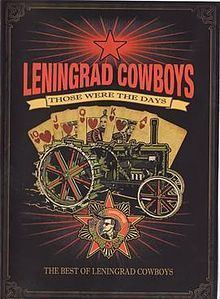Those Were the Days – The Best of Leningrad Cowboys httpsuploadwikimediaorgwikipediaenthumb1