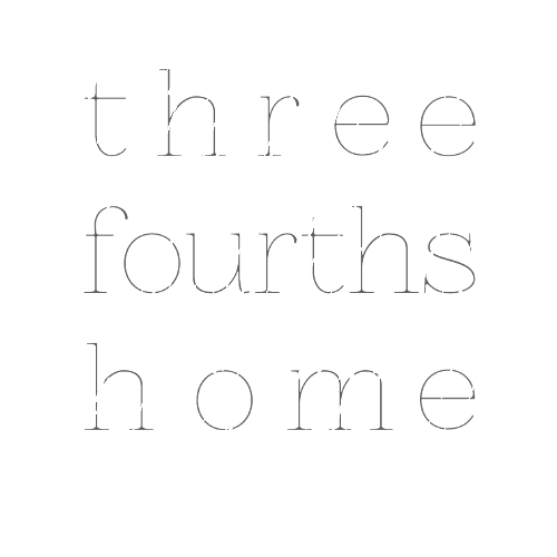 Three Fourths Home Three Fourths Home