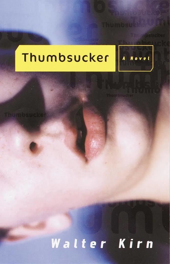 Thumbsucker (novel) t0gstaticcomimagesqtbnANd9GcQl1Q3kRgJUEzfjDq