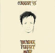 Thunder Perfect Mind (Current 93 album) httpsuploadwikimediaorgwikipediaenthumbd