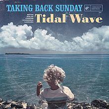 Tidal Wave (Taking Back Sunday album) httpsuploadwikimediaorgwikipediaenthumb5