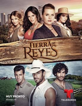 Poster of Tierra de reyes, an American telenovela premiered on Telemundo created by the Venezuelan author Rossana Negrín.
