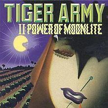 Tiger Army II: Power of Moonlite httpsuploadwikimediaorgwikipediaenthumb1