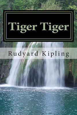 Tiger! Tiger! (Kipling short story) t0gstaticcomimagesqtbnANd9GcRhWpgdjmYfiFpUr