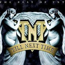 Till Next Time – The Best of TNT httpsuploadwikimediaorgwikipediaenthumbb