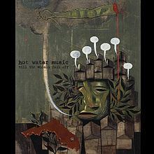 Till the Wheels Fall Off (Hot Water Music album) httpsuploadwikimediaorgwikipediaenthumbc