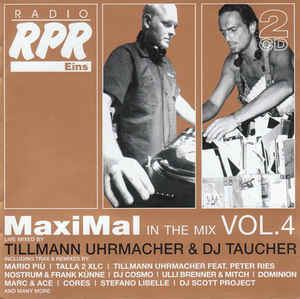 Tillmann Uhrmacher Tillmann Uhrmacher DJ Taucher MaxiMal In The Mix Vol 4 CD at