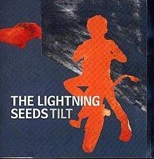 Tilt (The Lightning Seeds album) httpsuploadwikimediaorgwikipediaenthumb2
