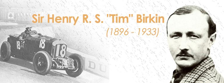 Tim Birkin Sir Henry R S quotTimquot Birkin 1896 1933