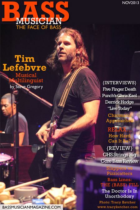 Tim Lefebvre Tim Lefebvre Musical Multilinguist Bass Musician Magazine