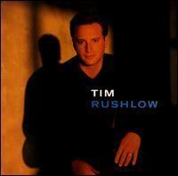 Tim Rushlow (album) httpsuploadwikimediaorgwikipediaen118Tim