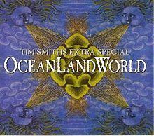 Tim Smith's Extra Special OceanLandWorld httpsuploadwikimediaorgwikipediaenthumb8