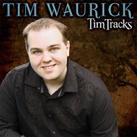Tim Waurick wwwtimtrackscomimagesalbumsTimTracksjpg