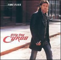 Time Flies (Billy Ray Cyrus album) httpsuploadwikimediaorgwikipediaen991Cyr