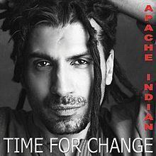 Time for Change (Apache Indian album) httpsuploadwikimediaorgwikipediaenthumb2