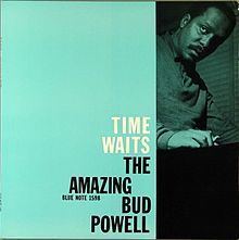 Time Waits: The Amazing Bud Powell (Vol. 4) httpsuploadwikimediaorgwikipediaenthumb8