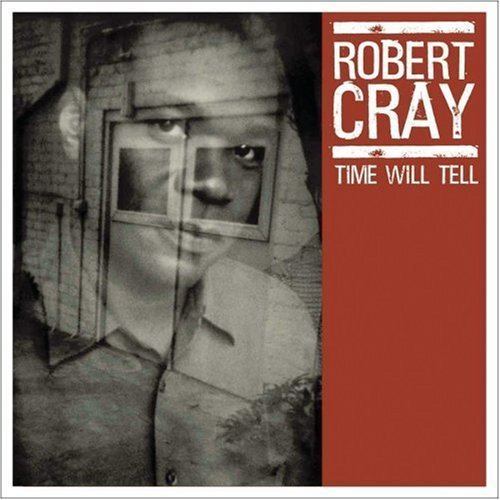 Time Will Tell (Robert Cray album) httpsimagesnasslimagesamazoncomimagesI5