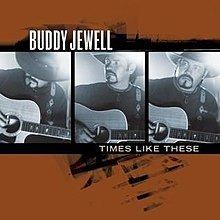Times Like These (Buddy Jewell album) httpsuploadwikimediaorgwikipediaenthumb0